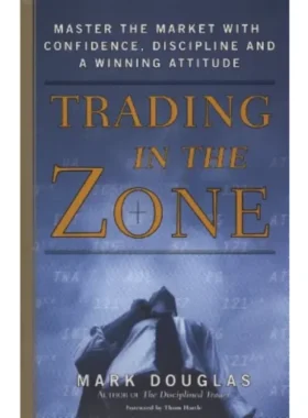 Trading in the Zone By Mark Douglas (Hardcover)