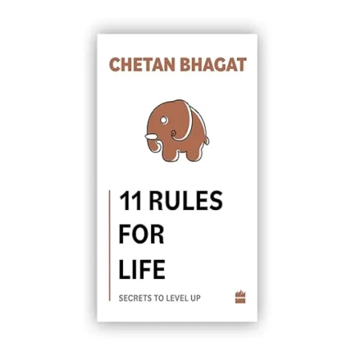 11 Rules For Life By Chetan Bhagat