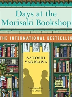 Days at the Morisaki Bookshop By Satoshi Yagisawa