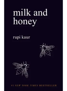 Milk and Honey By Rupi Kaur