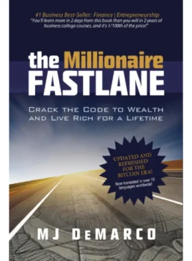 The Millionaire Fastlane By M. J. DeMarco
